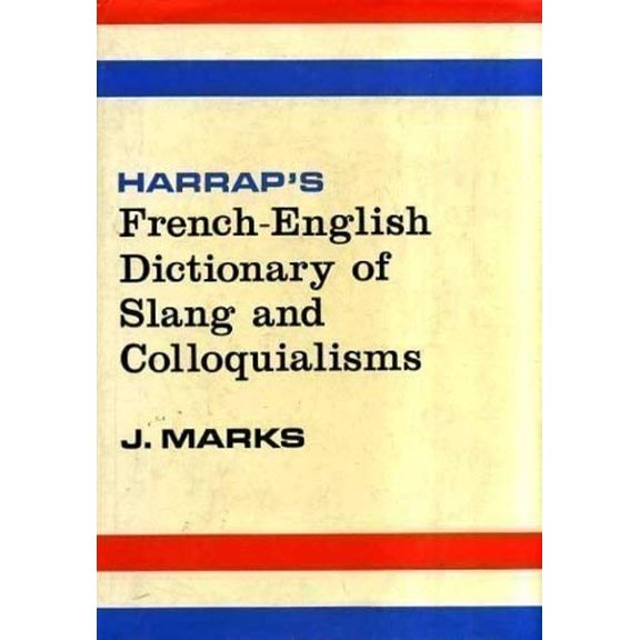 Pre-Owned Harrap's French-English Dictionary of Slang and Colloquialisms (Hardcover) 9780245596094