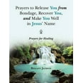 thumbnail image 2 of Prayers to Release You from Bondage, Recover You, and Make You Well in Jesus Name : Prayers for Healing, 2 of 2