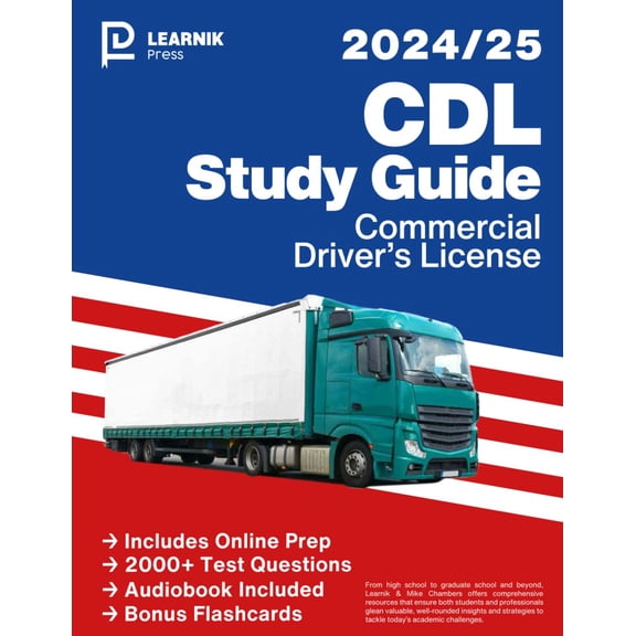 Pre-Owned CDL Study Guide 2024-2025: Your All-In-One Course, 2000+ Practice Questions + Online Platform + Full-Length Exams for All Classes + Proven Strategies