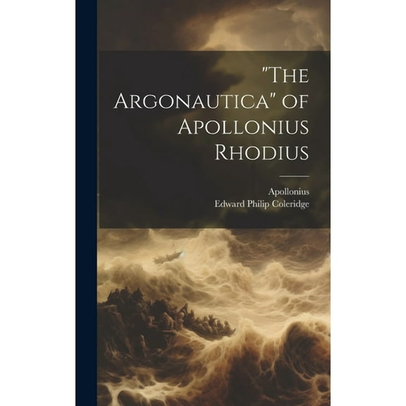 "The Argonautica" of Apollonius Rhodius (Hardcover)