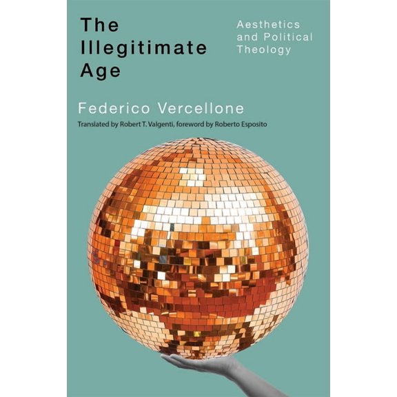 Outspoken The Illegitimate Age: Aesthetics and Political Theology, (Paperback)