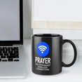 thumbnail image 4 of Prayer The Strongest Wireless Connectionreligious Funny Coffee Mug - Best Dad & Mom Gifts, Gag Father''S Day Mothers Day Present Idea From Daughter, Son, Kids, Black 11 Oz, 4 of 5