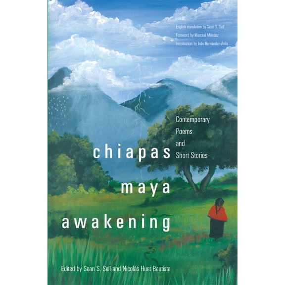 Chiapas Maya Awakening: Contemporary Poems and Short Stories, (Paperback)