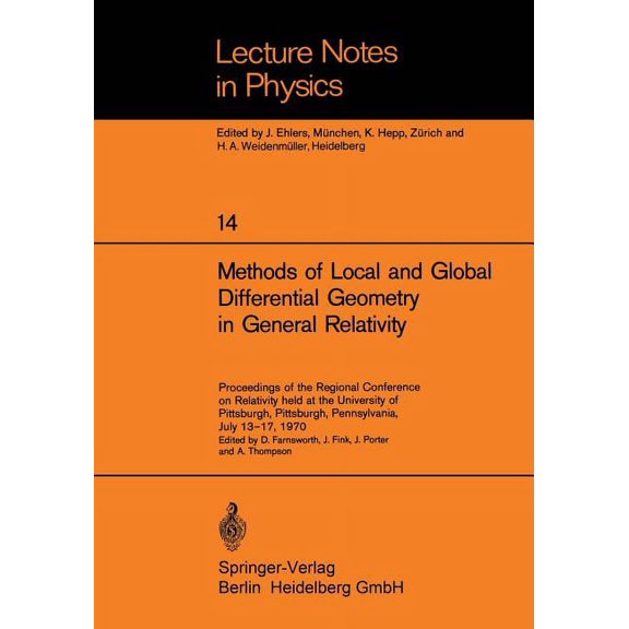 Lecture Notes in Physics Methods of Local and Global Differential Geometry in General Relativity: Proceedings of the Regional Conference on Relat, Book 14, (Paperback)