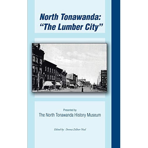 North Tonawanda: the Lumber City... (Hardcover)