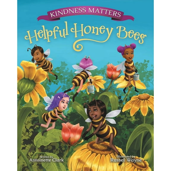 Bee Friends Kindness Matters: Helpful Honey Bees, (Paperback)