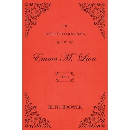 Pre-Owned The Unselected Journals of Emma M. Lion: Vol. 4 Paperback
