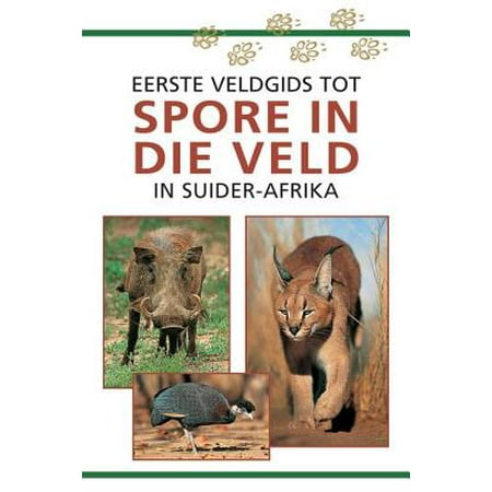Eerste Veldgids tot Spore in die veld van Suider Afrika - (Best Spores Coupon Codes)