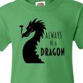 thumbnail image 4 of Inktastic Always Be a Dragon Youth T-Shirt, 4 of 5