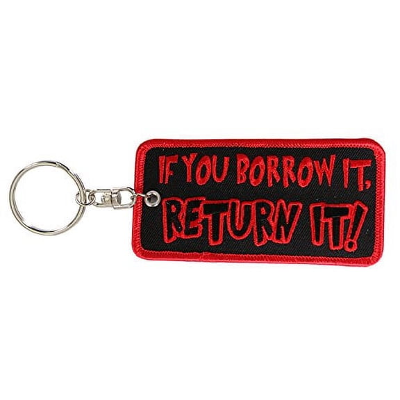 KCH1053 'If You Borrow It Embroidered' Key Chain