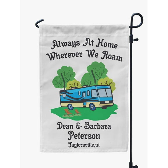 Printtoo White Always At Home Wherever We Roam Motorhome 12.5x18 Inches Double SidedFlagsDouble Sided CampFlagCampsiteFlagPersonalized Camping Flags