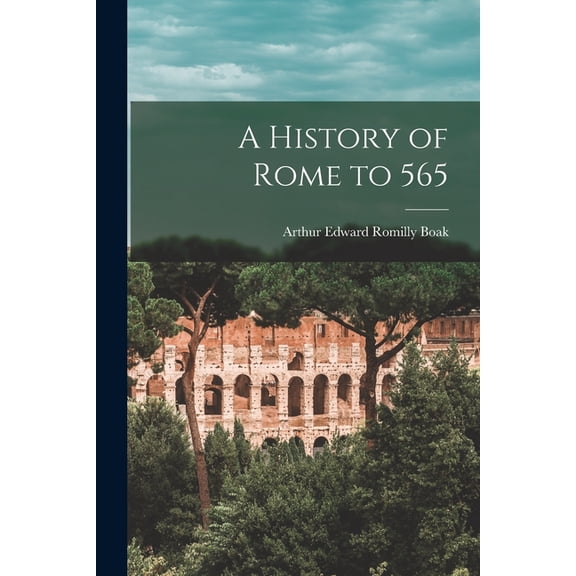A History of Rome to 565, (Paperback)