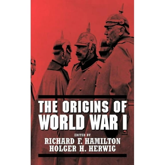 The Origins of World War I, (Hardcover)