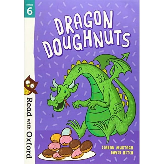 Read With Oxford: Stage 6: Dragon Doughnuts