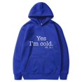thumbnail image 1 of Yes I'M Still Freezing Lettering Fashionable Loose Long-Sleeved Hooded Sweatshirt, 1 of 2
