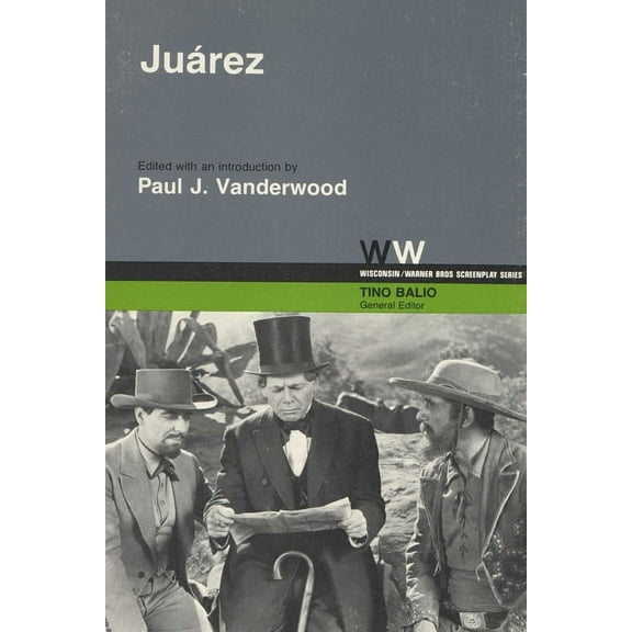 Wisconsin / Warner Bros. Screenplays Juarez, (Paperback)