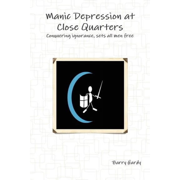 Manic Depression At Close Quarters (Paperback)