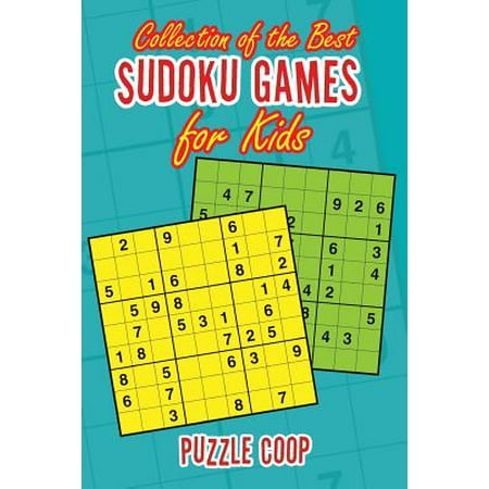 Collection of the Best Sudoku Games for Kids (The Best Of Sudoku)