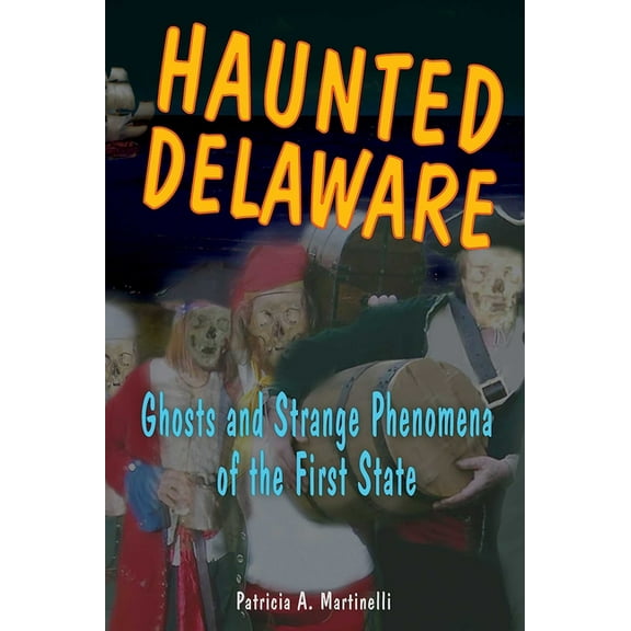 Haunted Haunted Delaware, (Paperback)