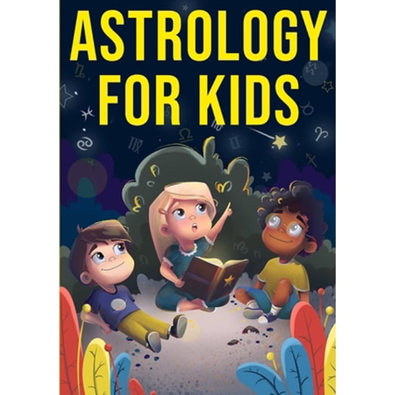 Pre-Owned Astrology for Kids: A Fun Approach to Learning Star Signs (Paperback) 1955423520 9781955423526