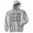 thumbnail image 1 of Oh for Lucks Sake Hoodie Funny Saint Patricks Day Saying Cool Sweatshirt (Heather Grey) - L, 1 of 3