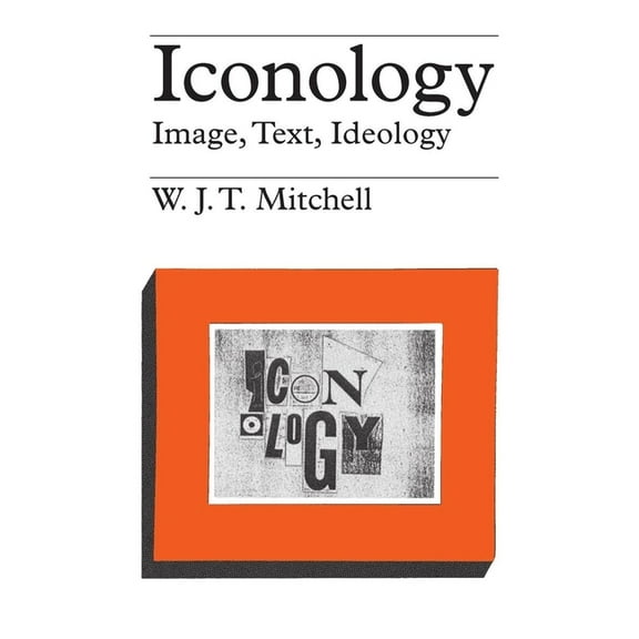 Iconology: Image, Text, Ideology, (Paperback)