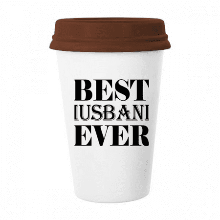

Best Husband Ever Quote Art Deco Fashion Mug Coffee Drinking Glass Pottery Cerac Cup Lid