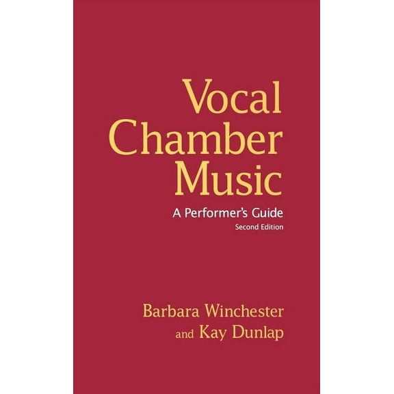 Vocal Chamber Music: A Performer's Guide, (Hardcover)