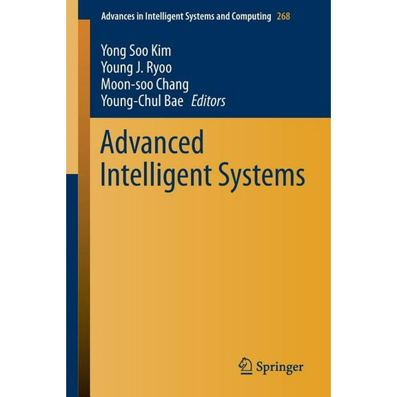 Advances in Intelligent Systems and Comp Advanced Intelligent Systems, Book 268, (Paperback)