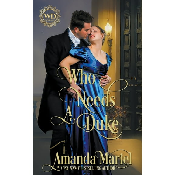 Wayward Dukes' Alliance Who Needs a Duke, Book 9, (Paperback)