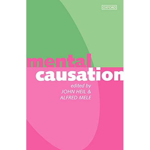 Pre-Owned Mental Causation (Paperback) 019823564X 9780198235644
