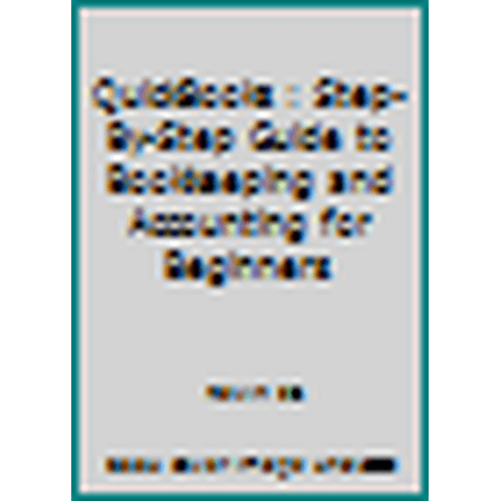 Pre-Owned QuickBooks : Step-By-Step Guide to Bookkeeping and Accounting for Beginners (Paperback) 1689794844 9781689794848