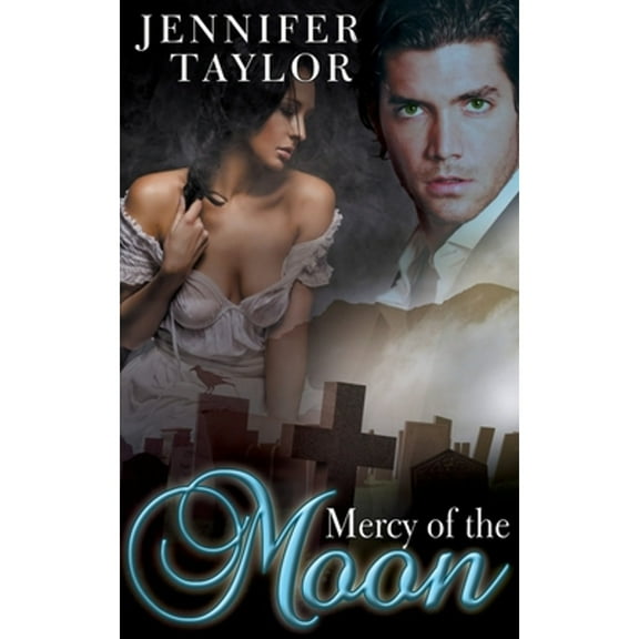 Mercy of the Moon (Paperback) by Jennifer Taylor