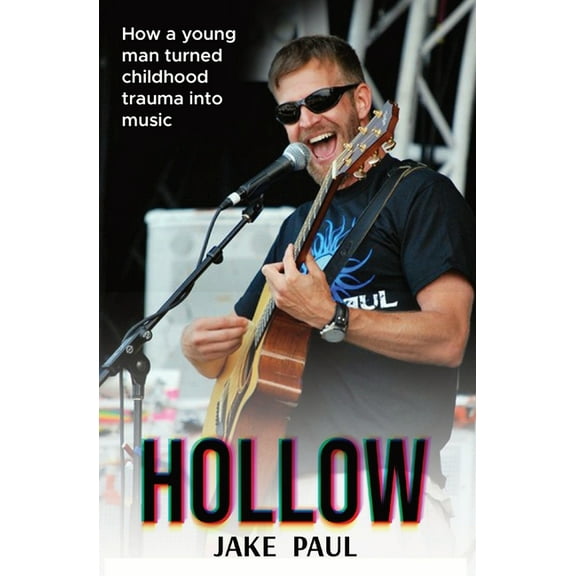 Hollow: How a Young Man Turned Childhood Trauma Into Music, (Paperback)