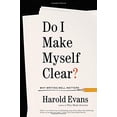 thumbnail image 1 of Do I Make Myself Clear? A Practical Guide to Writing Well in the Modern Age, 1 of 1