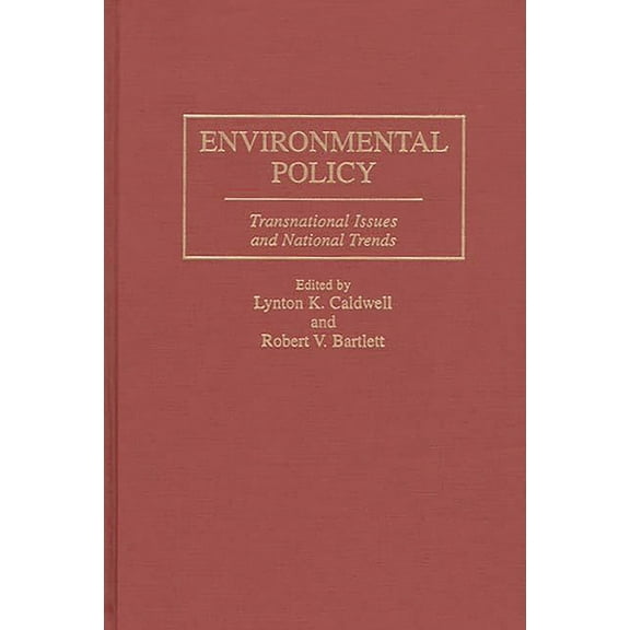 Environmental Policy: Transnational Issues and National Trends, (Hardcover)