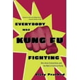 thumbnail image 1 of Pre-Owned Everybody Was Kung Fu Fighting: Afro-Asian Connections and the Myth of Cultural Purity (Paperback) 0807050113 9780807050118, 1 of 1