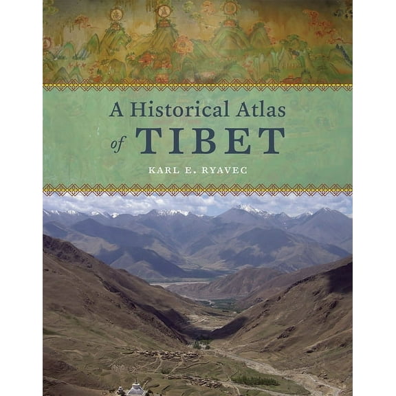 A Historical Atlas of Tibet, (Hardcover)