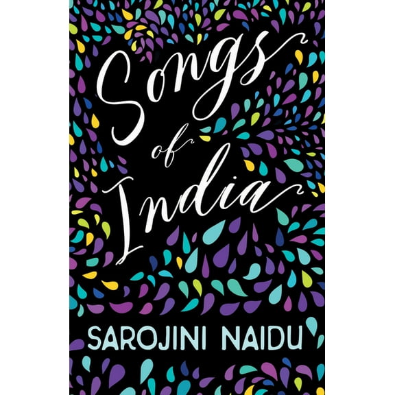 Songs of India: With an Introduction by Edmund Gosse, (Paperback)