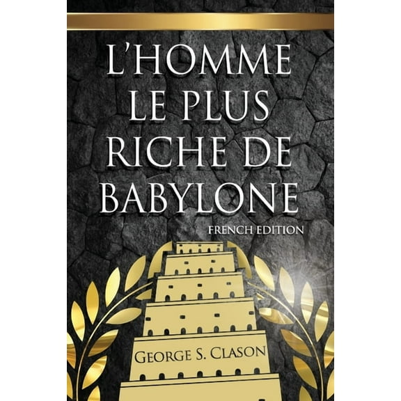 L'Homme Le Plus Riche De Babylone, (Paperback)
