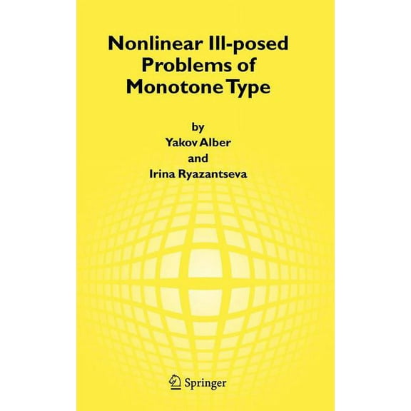 Nonlinear Ill-Posed Problems of Monotone Type, (Hardcover)