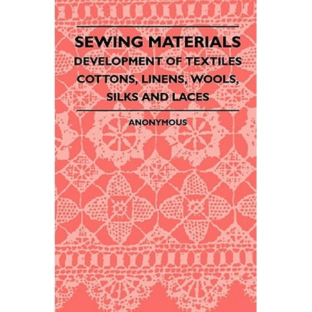 Hanro Woolen Silk - Sewing Materials - Development of Textiles Cottons, Linens, Wools, Silks and Laces