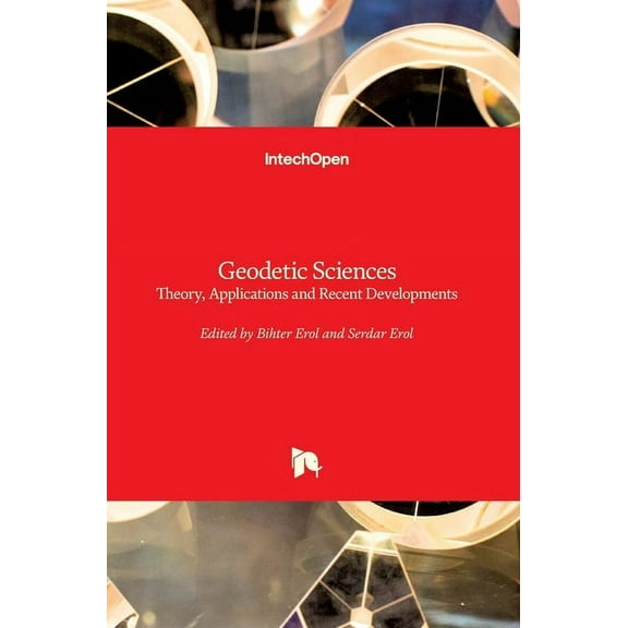 Geodetic Sciences: Theory, Applications and Recent Developments (Hardcover)