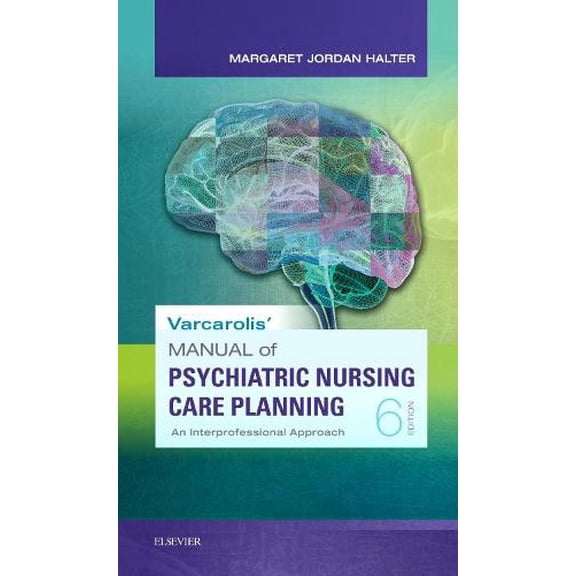 Pre-Owned Varcarolis' Manual of Psychiatric Nursing Care Planning: An Interprofessional Approach, 6e Paperback