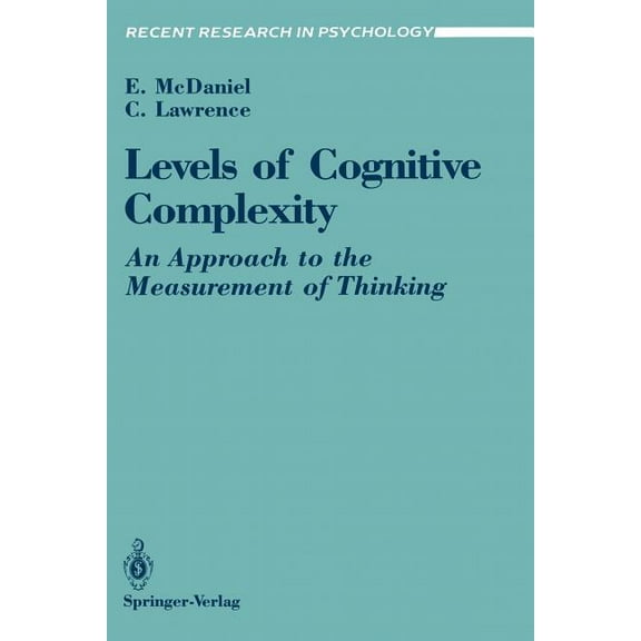 Recent Research in Psychology Levels of Cognitive Complexity: An Approach to the Measurement of Thinking, (Paperback)