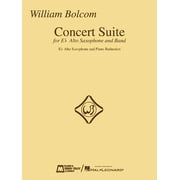 William Bolcom - Concert Suite: For E-Flat Alto Saxophone and Piano (Paperback)