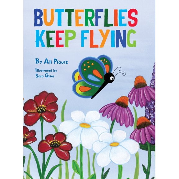 Butterflies Keep Flying, (Hardcover)