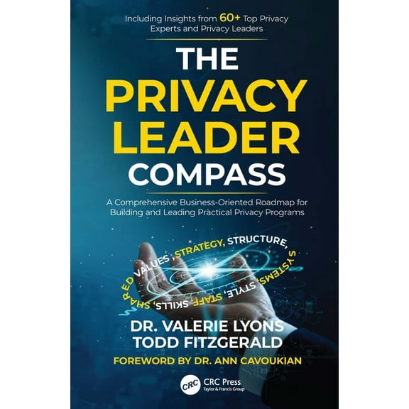 The Privacy Leader Compass: A Comprehensive Business-Oriented Roadmap for Building and Leading Practical Privacy Program, (Hardcover)