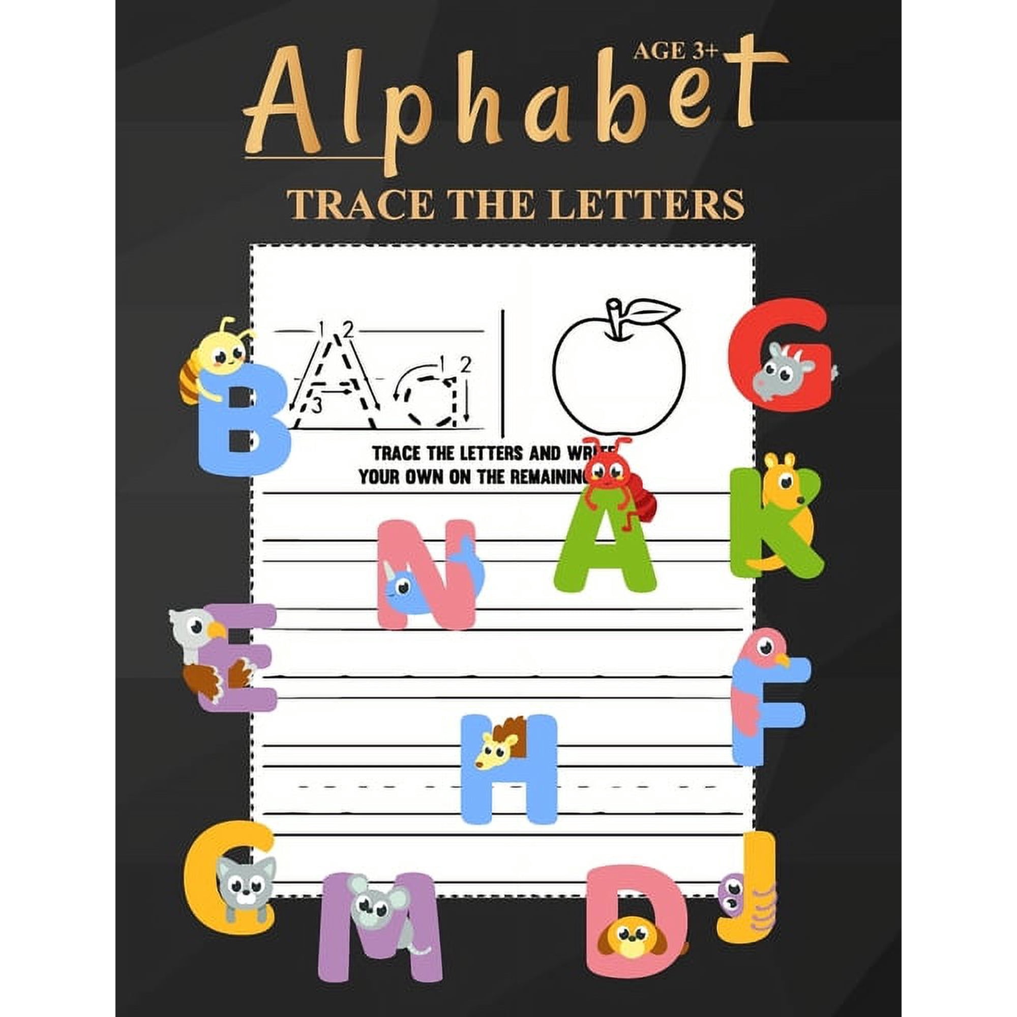 Alphabet Trace The Letters Ages 3+: One Two Three Four Kids Letter Tracing Books Kindergarten Boys Girls Perfect Ages 3-, (Paperback)