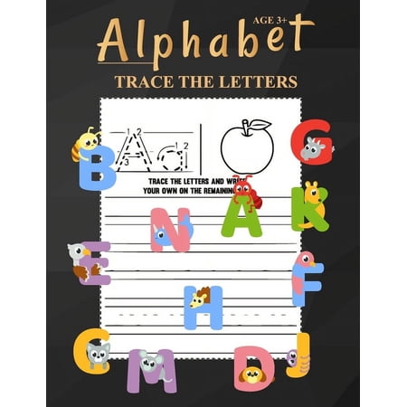 Alphabet Trace The Letters Ages 3+: One Two Three Four Kids Letter Tracing Books Kindergarten Boys Girls Perfect Ages 3-, (Paperback)